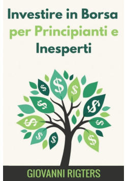 Investire in Borsa per Principianti e Inesperti
