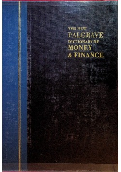 The New Palgrave Dictionary of Money and Finance tom 2