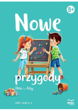 Nowe przygody Olka i Ady. Litery i liczby cz.2 MAC