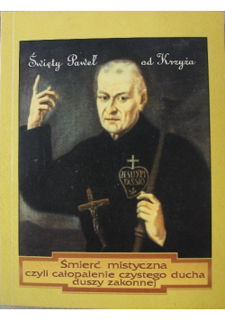 Śmierć mistyczna czyli całopalenie czystego ducha duszy zakonnej