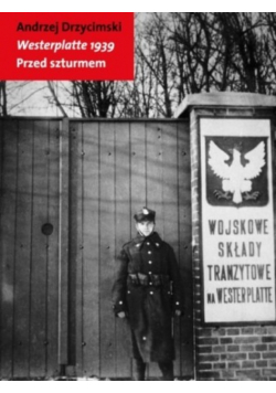 Westerplatte 1939 Przed szturmem