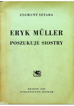 Eryk Muller poszukuje siostry 1946 r.