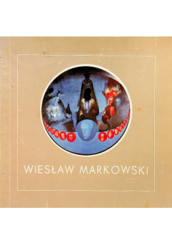 Twórczość Wiesława Markowskiego