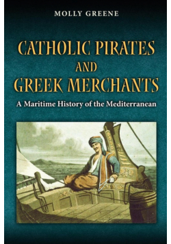 Catholic Pirates and Greek Merchants
