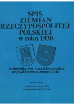 Spis Ziemian Rzeczypospolitej Polskiej w roku 1930 Województwo Stanisławowskie Województwo Tarnopolskie