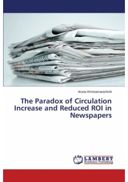 The Paradox of Circulation Increase and Reduced ROI in Newspapers