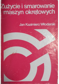 Zużycie i smarowanie maszyn okrętowych