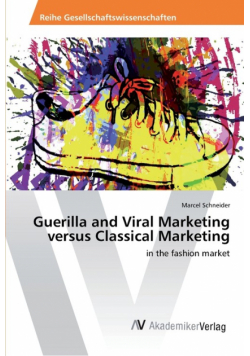 Guerilla and Viral Marketing versus Classical Marketing