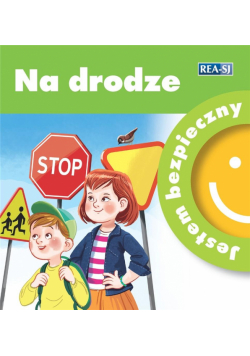Jestem bezpieczny. Na drodze
