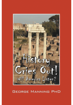 History Cries Out!  Will America Listen?