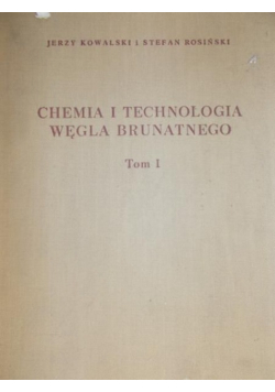 Chemia i technologia węgla brunatnego, tom I