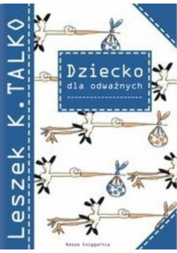 Dziecko dla odważnych