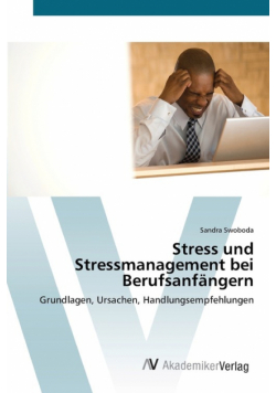 Stress und Stressmanagement bei Berufsanfängern