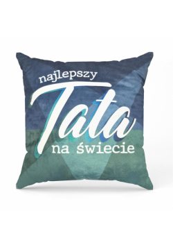 Poduszka dla Taty. Najlepszy tata na świecie