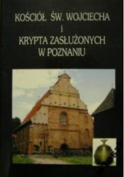 Kościół św Wojciecha i krypta zasłużonych w Poznaniu