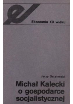 Michał Kalecki o gospodarce socjalistycznej