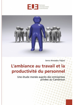 L'ambiance au travail et la productivité du personnel