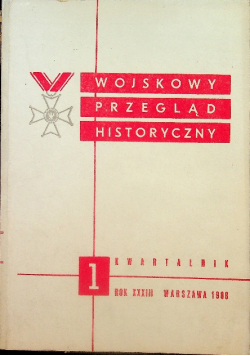 Wojskowy przegląd historyczny Rok XXXIII Nr 1