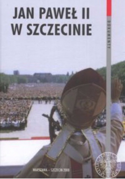 Jan Paweł II w Szczecinie
