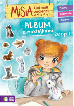 Misia i jej mali pacjenci. Album z naklejkami T.1