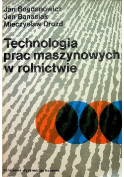 Technologia prac maszynowych w rolnictwie