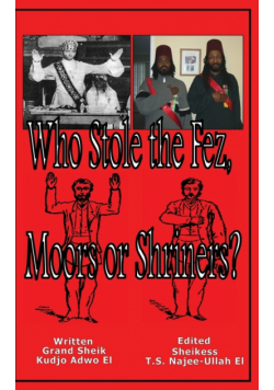 Who Stole the Fez, Moors or Shriners?