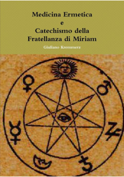 Medicina Ermetica - Catechismo della Fratellanza di Miriam