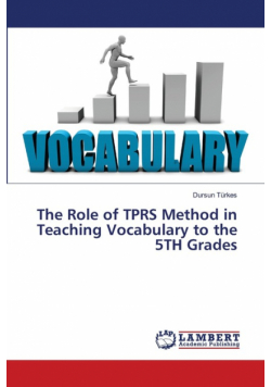 The Role of TPRS Method in Teaching Vocabulary to the 5TH Grades