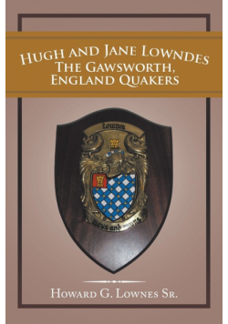 Hugh and Jane Lowndes the Gawsworth, England Quakers