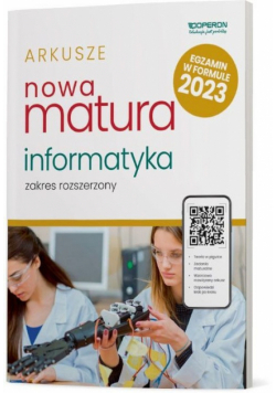 Nowa Matura 2023 Informatyka Arkusze maturalne Zakres rozszerzony