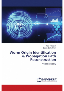 Worm Origin Identification & Propagation Path Reconstruction