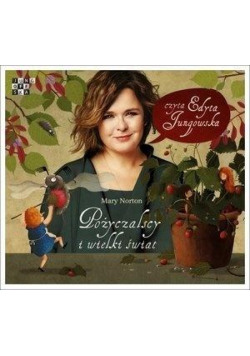 Pożyczalscy i wielki świat. Audiobook