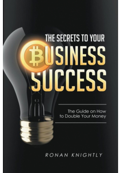 The Secrets to Your Business' Success