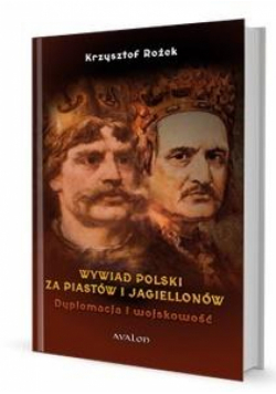 Wywiad polski za Piastów i Jagiellonów