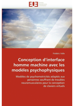 Conception d''interface homme machine avec les modèles psychophysiques