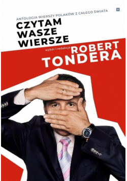 Czytam wasze wiersze. Antologia wierszy Polaków...