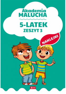 Akademia malucha dla 5-latka. Zeszyt 3