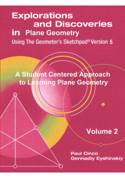 Explorations and Discoveries in Plane Geometry Using the Geometer's Sketchpad Version 5 Volume 2