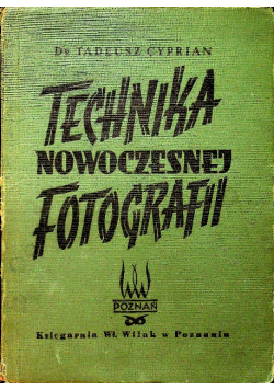 Technika nowoczesnej fotografii część I i II 1949 r.