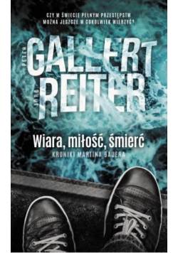 Wiara, miłość, śmierć