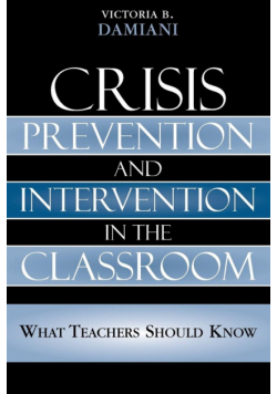 Crisis Prevention and Intervention in the Classroom