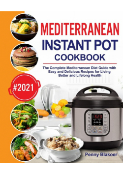 Mediterranean Instant Pot Cookbook