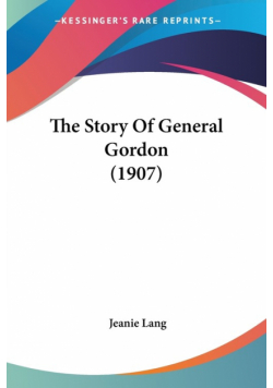 The Story Of General Gordon (1907)
