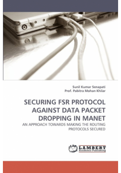 Securing Fsr Protocol Against Data Packet Dropping in Manet