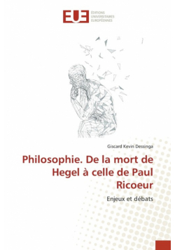 Philosophie. De la mort de Hegel à celle de Paul Ricoeur