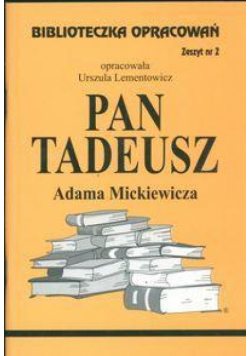 Biblioteczka opracowań nr 002 Pan Tadeusz