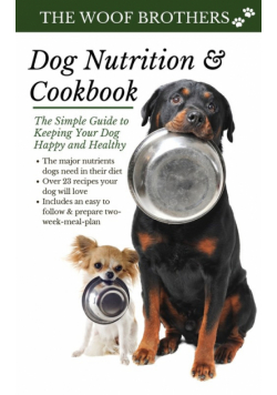 Dog Nutrition and Cookbook