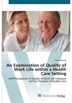 An Examination of Quality of Work Life within a Health Care Setting