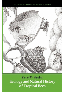 Ecology and Natural History of Tropical Bees