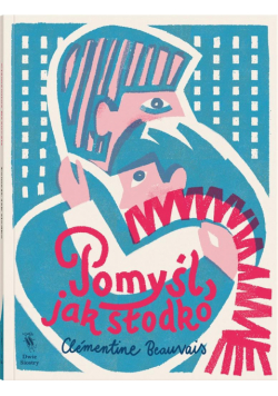 Pomyśl, jak słodko